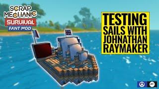 Testing Sails with Johnathan Raymaker [00Fant Mod]