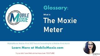 What is the Moxie Meter? MobileMoxie SERPerator Moxie Meter - Compare Mess & Moxie Score Meanings