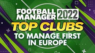 FM22 Best Teams To Manage First | Football Manager 2022 Save Ideas