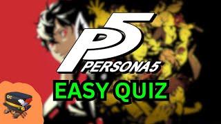 Persona 5 Quiz - (Easy)