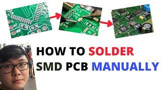 #44 How to solder SMD PCB manually - Hàn mạch bằng tay