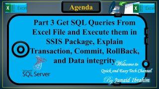 Part 3 Get SQL Queries From Excel File and Execute them in SSIS Package, Transaction Commit RollBack