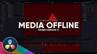 Como corrigir Media Offline - DaVinci Resolve