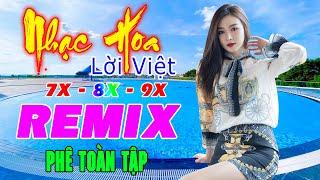 LK Mãi Mãi Một Tình Yêu REMIX  Nhạc Hoa Lời Việt 7X 8X 9X Phê Toàn Tập  LK Nhạc Trẻ REMIX 2022 