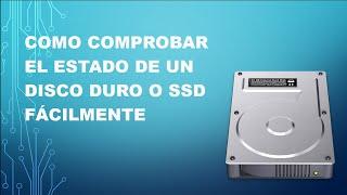 Como Comprobar El Estado De Un Disco Duro O SSD Fácilmente