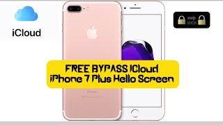 IPHONE 7Plus BYPASS ICloud Hello Screen with Signal FREE Activation 