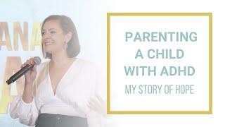 Parenting a Child with ADHD - My Story of Hope