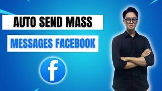 Auto Send Mass DM Facebook | Bot Auto Send Message Facebook