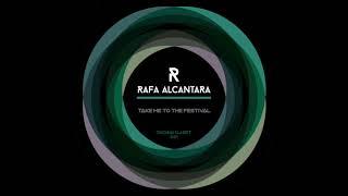 Rafa Alcantara - Take Me To The Festival Vol. 01 - Techno Dj Set