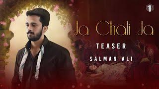 Rajab Butt New Song Teaser - Salman Ali - JA CHALI JA (Official Music Video) | #omn