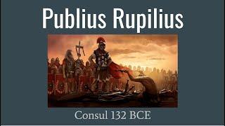 Publius Rupilius, Consul 132 BCE