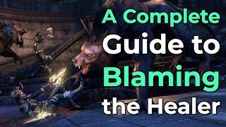 Beginners Guide: Blaming the Healer in ESO, WoW, or Really Any MMO