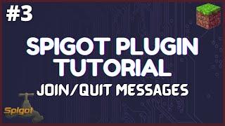 Spigot Plugin Development - 3 - Join/Quit Message Plugin 