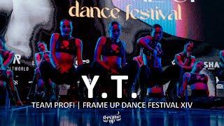 Y.T. (FRONT ROW) - 1-ST PLACE TEAM PROFI | FRAME UP DANCE FESTIVAL XIV