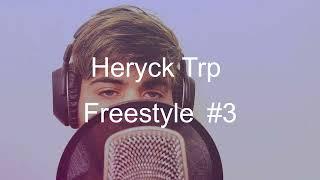 Heryck Trp - Freestyle #3