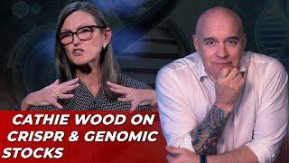 Reaction: Cathie Wood on CRISPR & Genomic Stocks