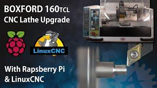 BOXFORD 160TCL CNC Lathe Upgrade