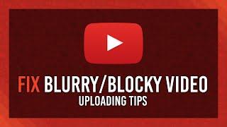 Fix Blurry/Blocky YouTube Videos | Bitrate, Resolution and tips!