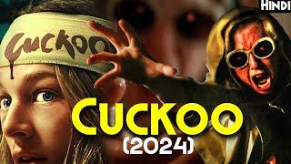 CUCKOO (2024) Explained In Hindi - 2024 Scariest, Best Body Horror | ANCIENT Demon Breeds With Human