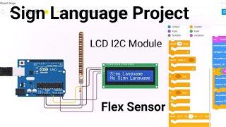 Tinkercad Arduino Project : Sign language for blind people using Flex Sensor | Everyone can talk now