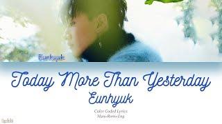 Eunhyuk (은혁) – Today More Than Yesterday (어제보다 오늘 더 널) (Color Coded Lyrics) [Han/Rom/Eng]