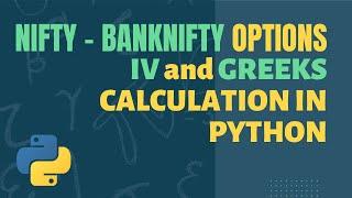 Index Options IV & Greeks Calculation In Python