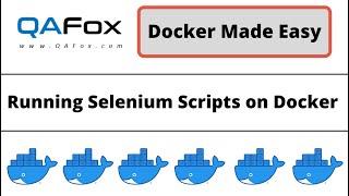 Running Selenium Automation code on Docker Containers  (Docker Made Easy - Part 5)