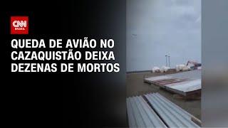 Queda de avião no Cazaquistão deixa dezenas de mortos | CNN NOVO DIA