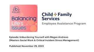 Unburdened Podcast w/Megan Andrews (Masters Social Work & Critical Incident Stress Management)