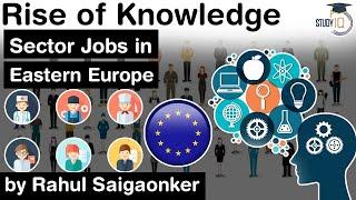 Rise of Knowledge Sector Jobs in Eastern Europe - Is it a start of brain drain in Western Europe?