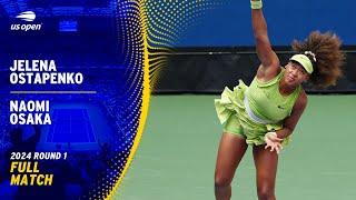 Jelena Ostapenko vs. Naomi Osaka Full Match | 2024 US Open Round 1