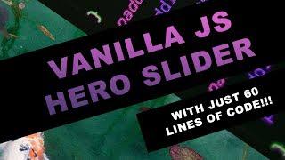 Vanilla JS Slider with just 60 rows of code!