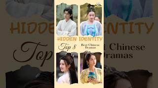 Top 8 Best Chinese Dramas with Hidden Identity to Watch | Pada Fan