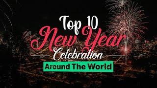 TOP 10 BEST PLACES IN THE WORLD TO CELEBRATE NEW YEAR'S!