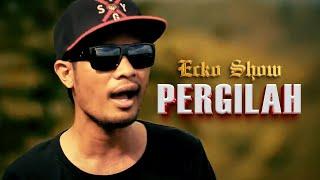 ECKO SHOW - Pergilah [ Music Video ] (ft. JUNIOR KEY & RYO KREEPEEK)