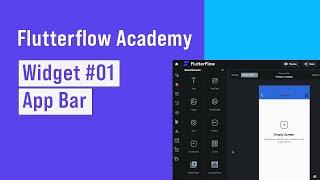 App Bar | Widget #1 | FlutterFlow Academy