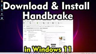 How to Install Handbrake in Windows 11