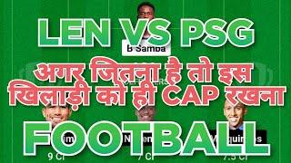 LEN vs PSG Football dream11 team | LEN vs PSG Football dream11 team prediction win