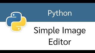 Simple Image Editor App with Python