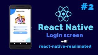 React Native Reanimated | Login screen part 2