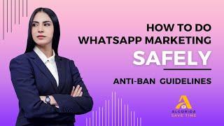 WhatsApp Marketing No Ban: Promote Your Business without Getting Banned (Anti Ban Guidelines)