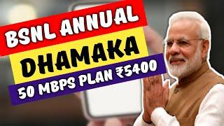 BSNL Annual Dhamaka | 50 Mbps Annual Bharat Fibre Plan just for ₹5400 Yearly