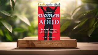 [Review] Help for Women with ADHD: My Simple Strategies for Conquering Chaos (Joan Wilder)Summarized