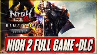 NIOH 2 REMASTERED Gameplay Walkthrough FULL GAME (4K 60FPS) No Commentary