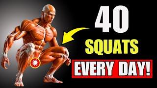 This Is What REALLY HAPPENS TO YOUR BODY if you do 40 SQUATS EVERY DAY!