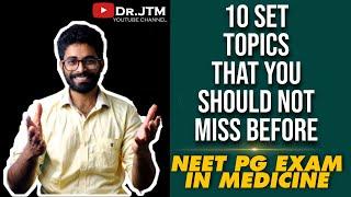 10 set topics you should Not miss in MEDICINE before going to NEET PG exam | DrJT