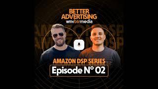 Reaching Your Ideal Audience with Amazon DSP
