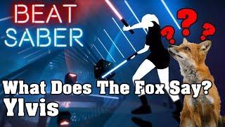 Beat Saber - What Does The Fox Say? - Ylvis (custom song) | FC