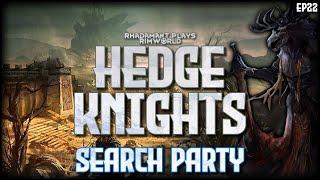 RimWorld Hedge Knights - Search Party // EP22