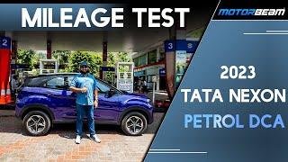 2023 Tata Nexon Petrol DCA Mileage Test & Review | MotorBeam